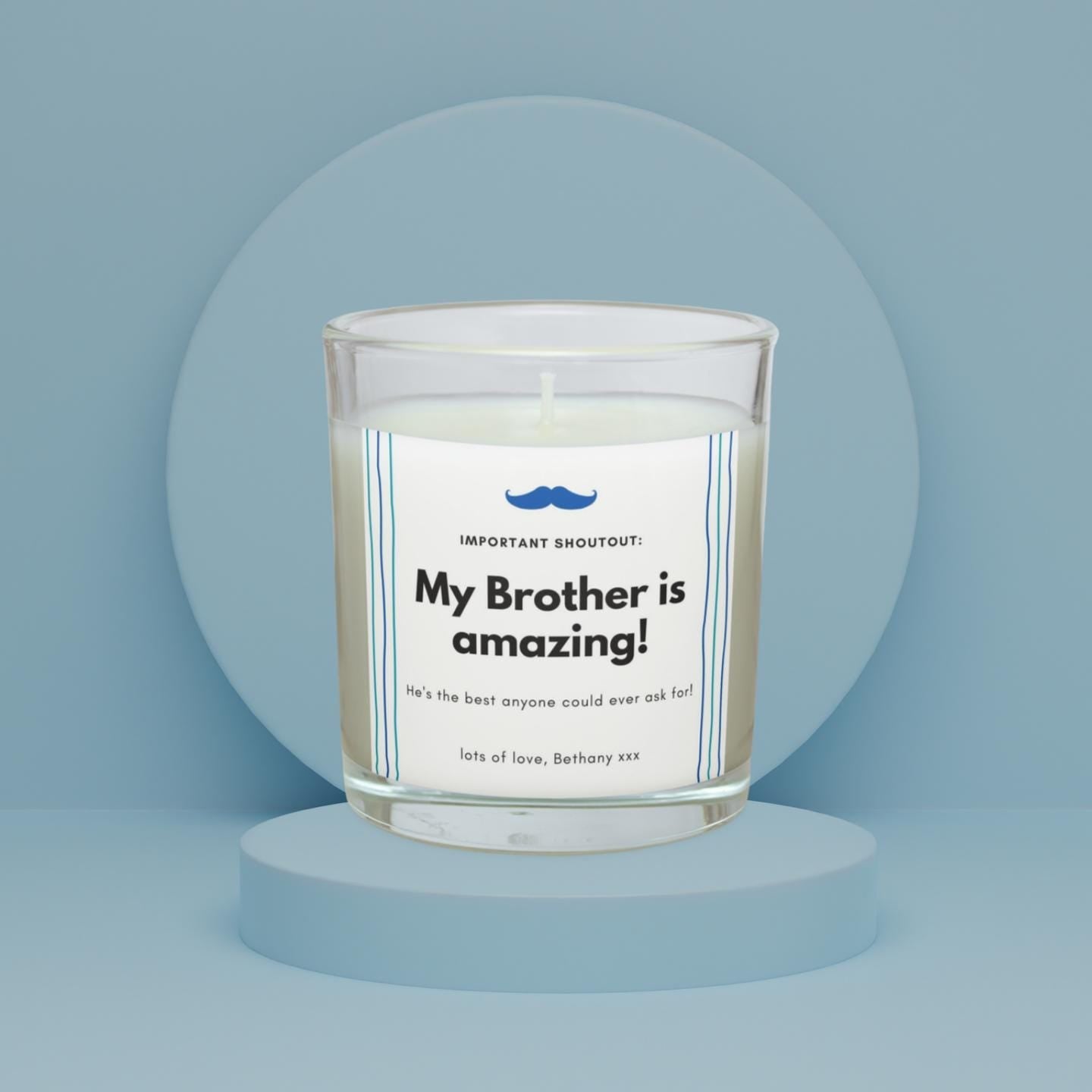 My Brother Is Amazing Personalised Candle | Gifts for Brother | Brother Gifts | Any Message Brother Gift Christmas Etsy