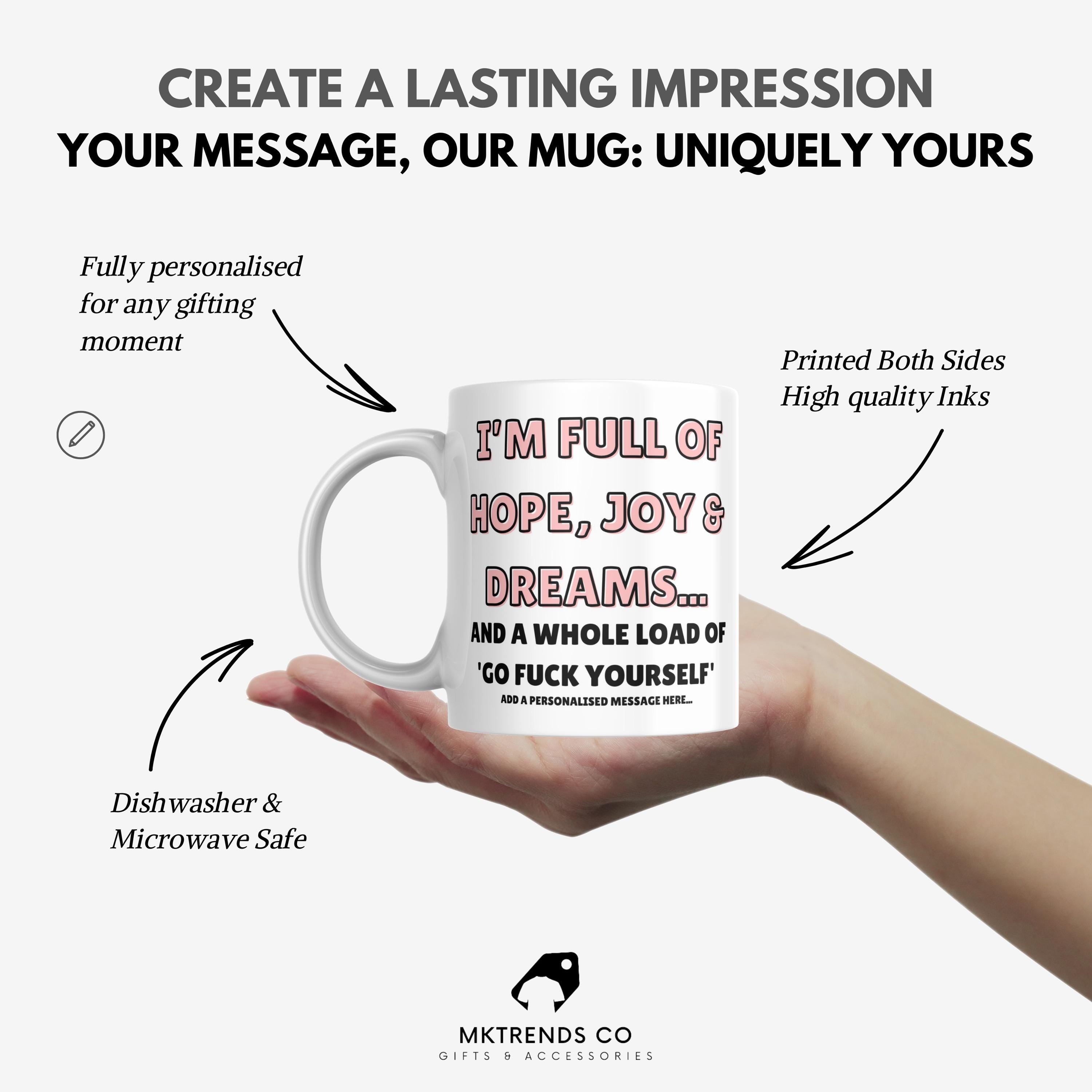 Personalised “Hope, Joy & Go F*** Yourself Mug | Funny Quote Gift | Custom Message | Rude Sarcastic Mug | Novelty Gift | Cheeky Mug Etsy