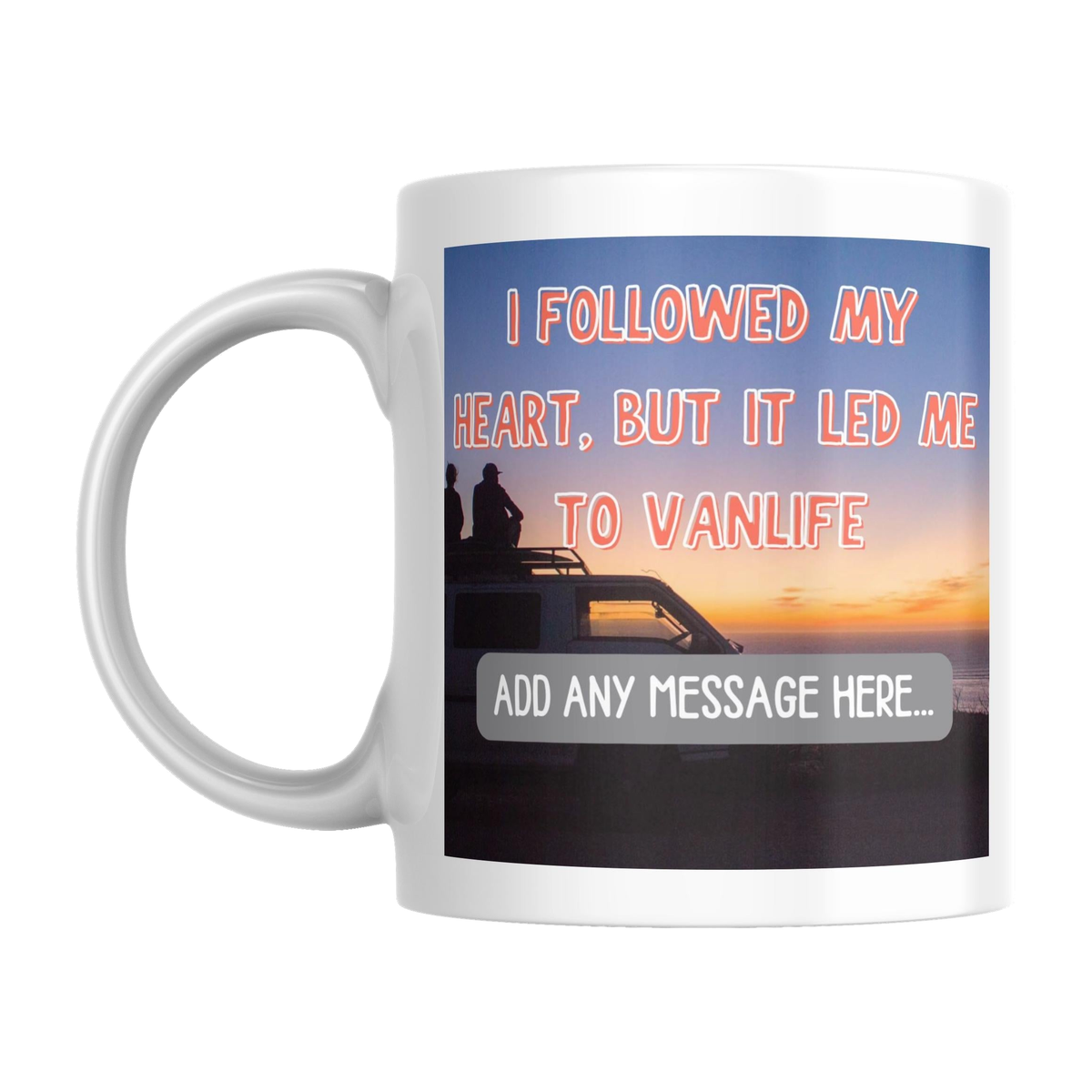 Personalised Vanlife Quote Mug — original left-handle view on a pure white background