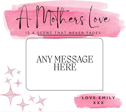 "A Mothers Love Is A Scent That Never Fades - Personalised Soy Wax Candle" MKTrends Co