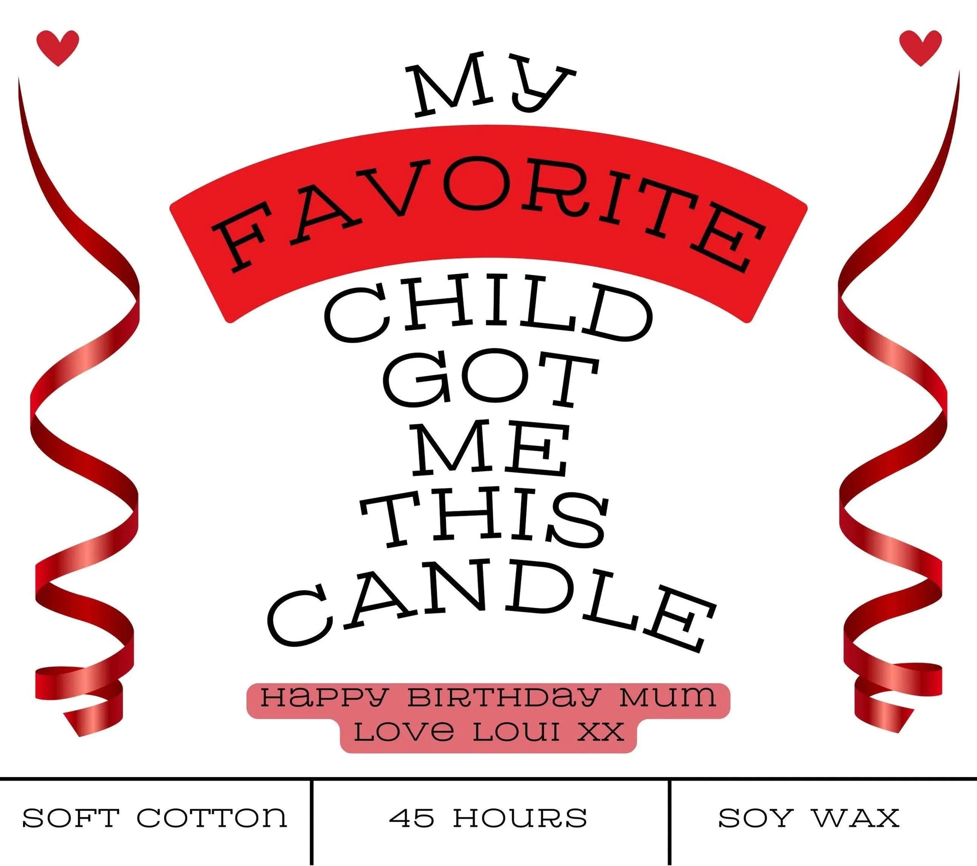 "My Favourite Child Got Me This" Funny - Personalised Soy Wax Candle For Mum MKTrends Co