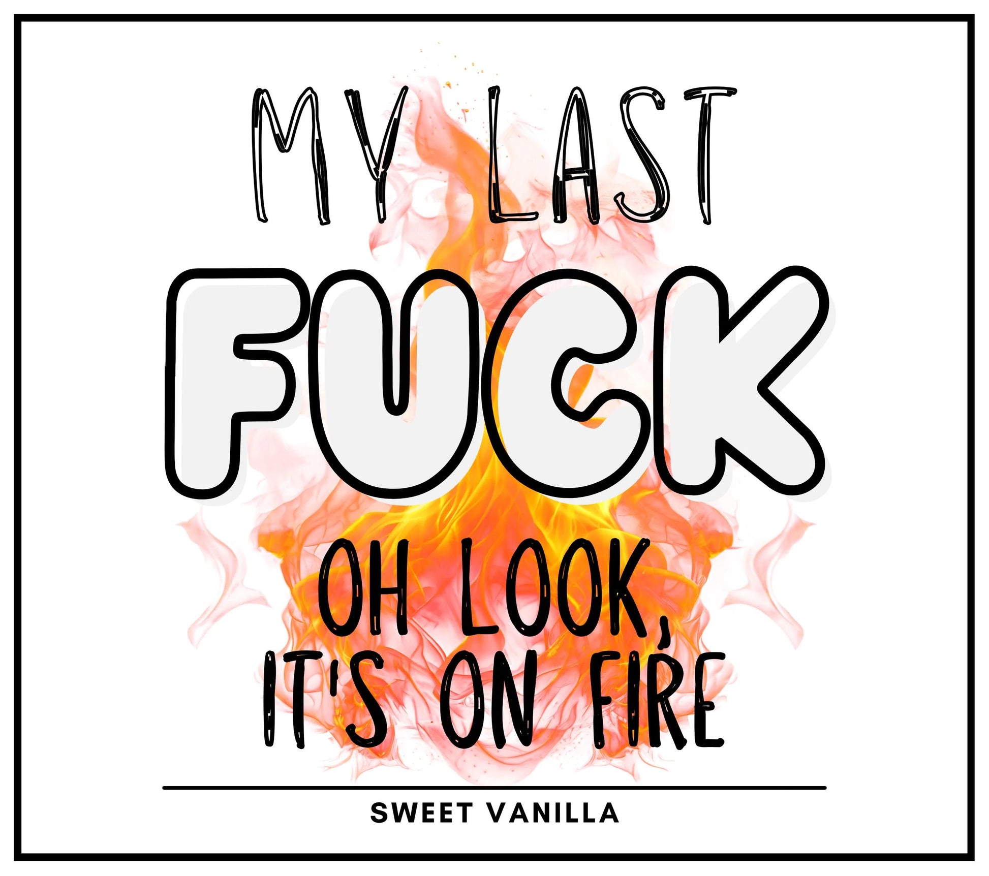 My Last Fuck Is On Fire Personalised Candle | Funny Novelty Gift MKTrends Co