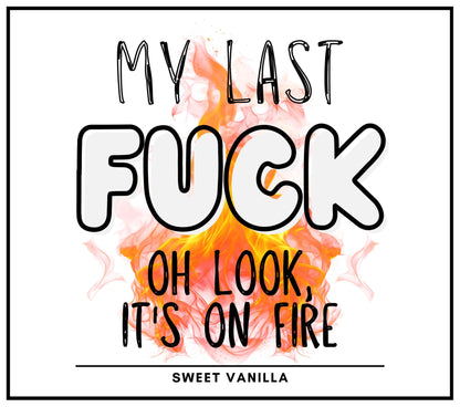 My Last Fuck Is On Fire Personalised Candle | Funny Novelty Gift MKTrends Co