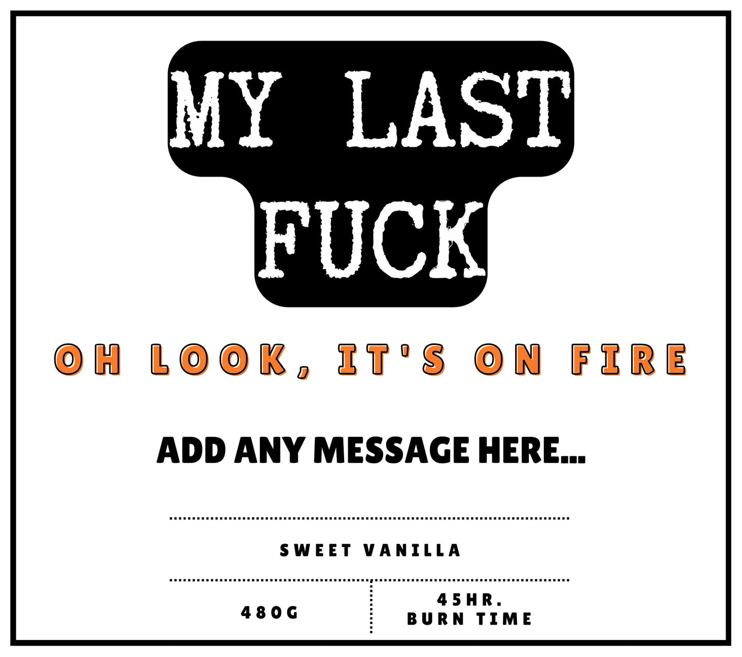 My Last Fuck On Fire Personalised Candle | Funny Novelty Gift MKTrends Co