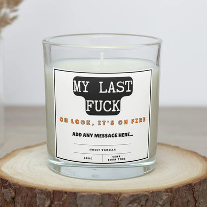 My Last Fuck On Fire Personalised Candle | Funny Novelty Gift MKTrends Co