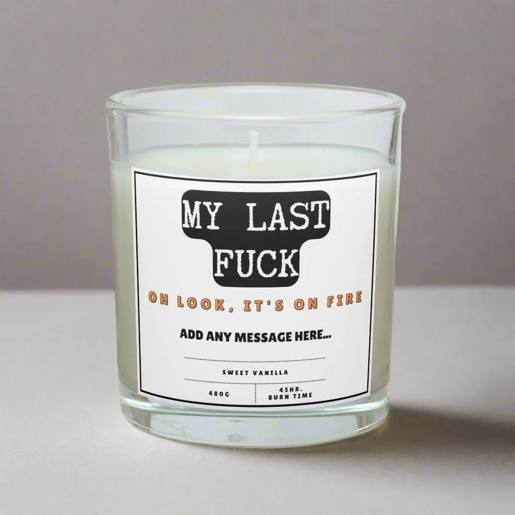 My Last Fuck On Fire Personalised Candle | Funny Novelty Gift MKTrends Co