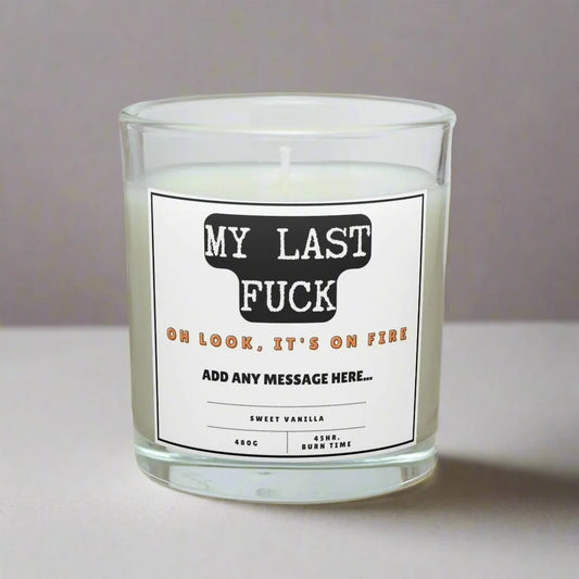 My Last Fuck On Fire Personalised Candle | Funny Novelty Gift MKTrends Co