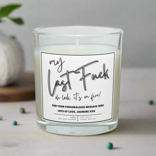 My Last Fuck, It's On Fire Personalised Candle | Funny Novelty Gift MKTrends Co