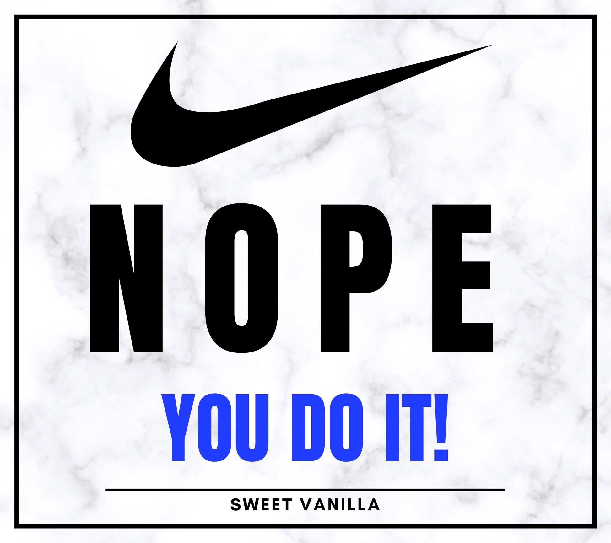 Nope You Do It Personalised Candle | Just Do It Funny Gift MKTrends Co