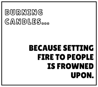 Setting Fire to People Personalised Candle | Funny Novelty Gift MKTrends Co