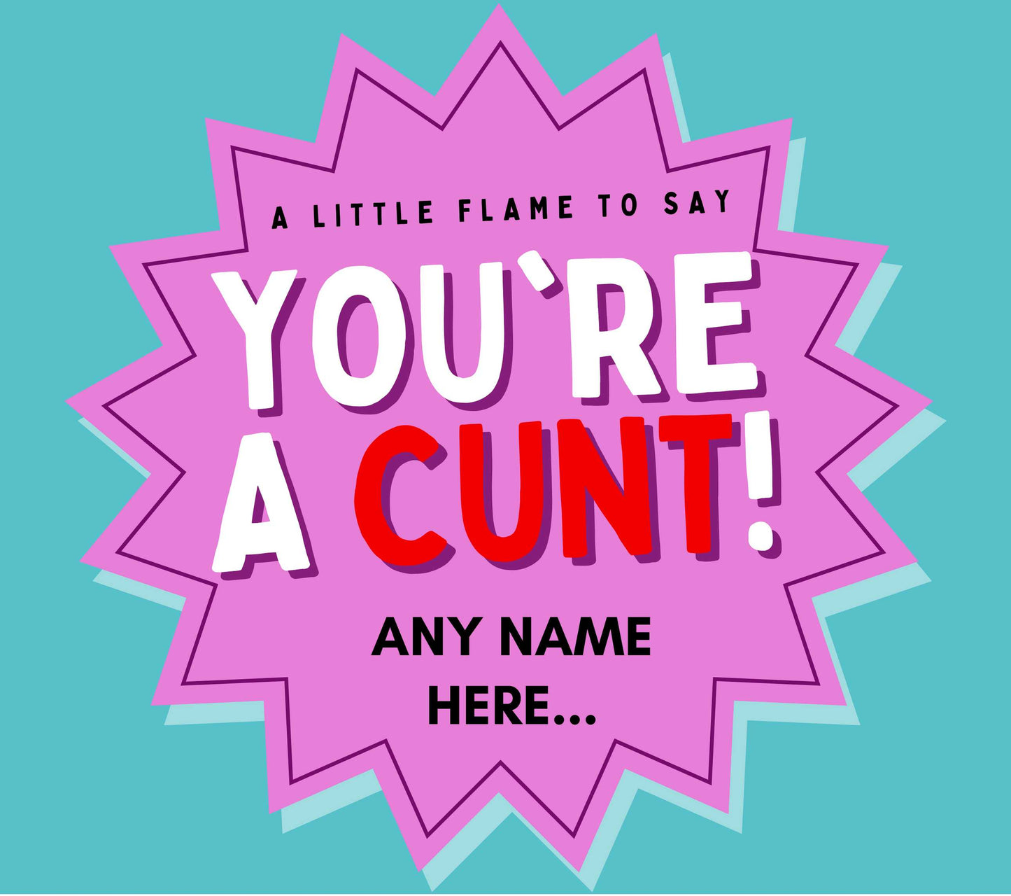 You're a Cunt Personalised Candle | Funny Candle | Rude Gift MKTrends Co