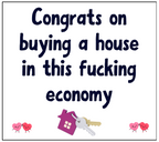 Congrats on buying a house in this economy funny candle label