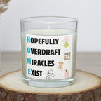 Funny new home candle with Hopefully Overdraft Miracles Exist HOME acronym design