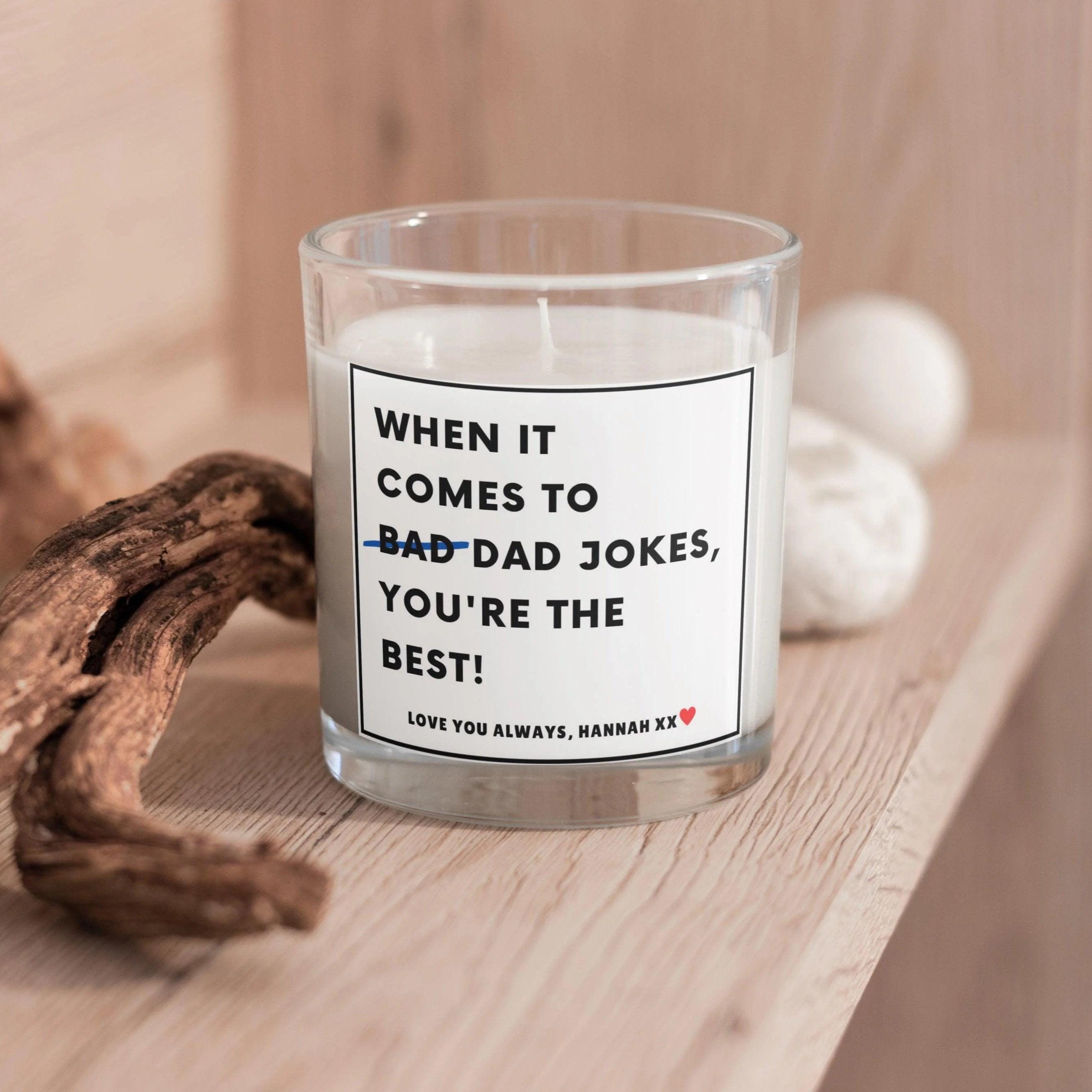 Bad Dad Jokes Funny Personalised Candle | Novelty Gifts for Dad | Funny Dad Joke Message Gift | Dad Pun | Funny Birthday Candle Gift for Dad Etsy