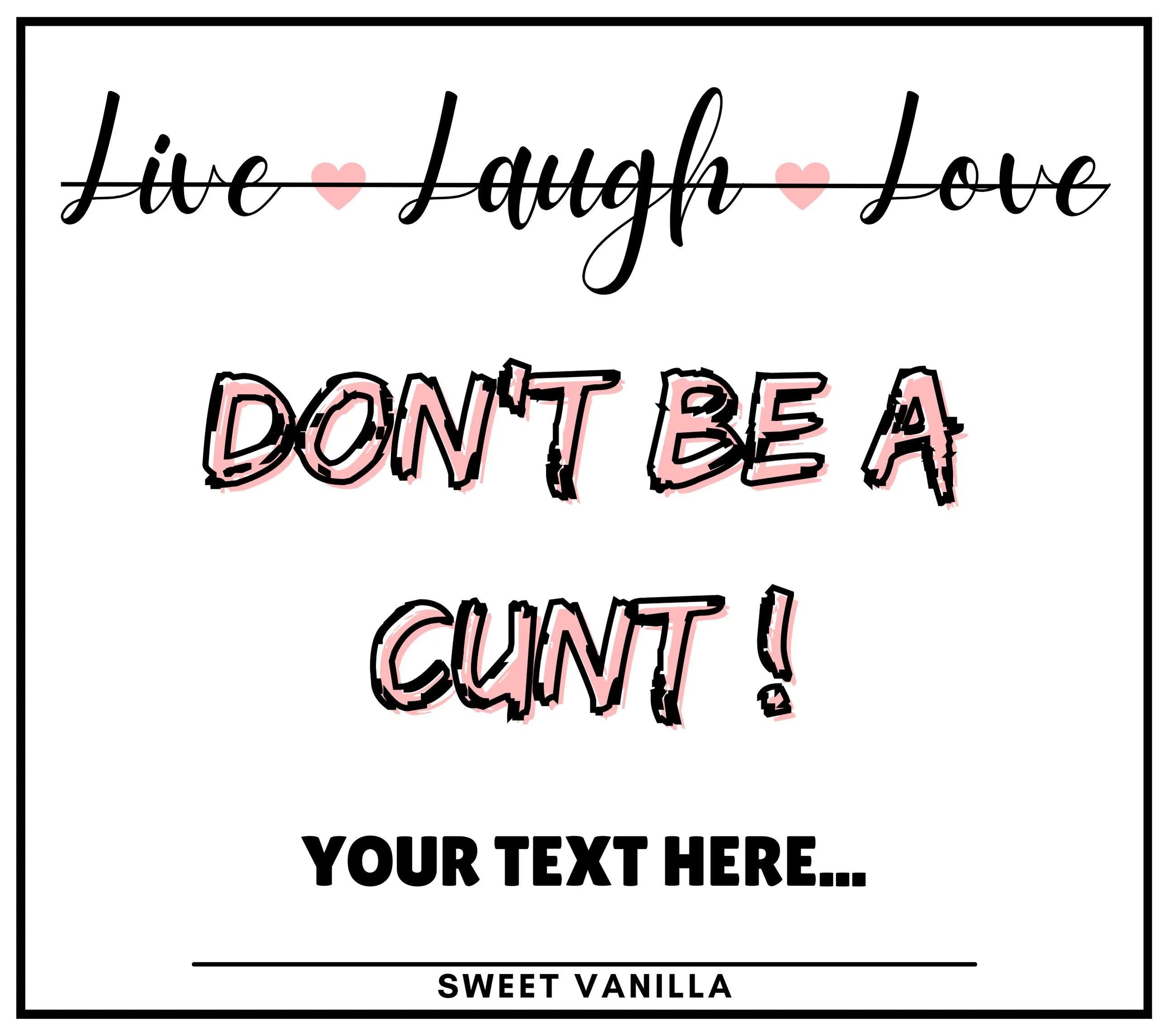 Funny Live Laugh Love Personalised Candle | Funny Cunt Candle | Novelty Gift| Don't Be A Cunt | Joke Funny Gift | Funny Live Laugh Love Gift Etsy