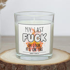 My Last Fuck personalised candle | Funny candle | My Last Fuck, Oh Look, It's on Fire | Funny Rude Candle | Gift For Friend | Personalised Etsy