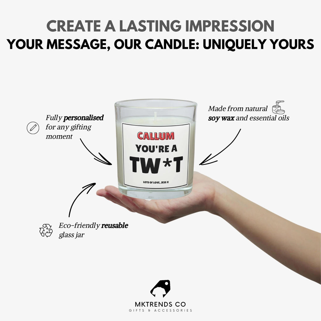 You're A Twat Personalised Candle | Rude Gifts | Funny Gifts | Gifts for Friend | Work Friend Gift | Funny Candle | Novelty Gift Christmas Etsy