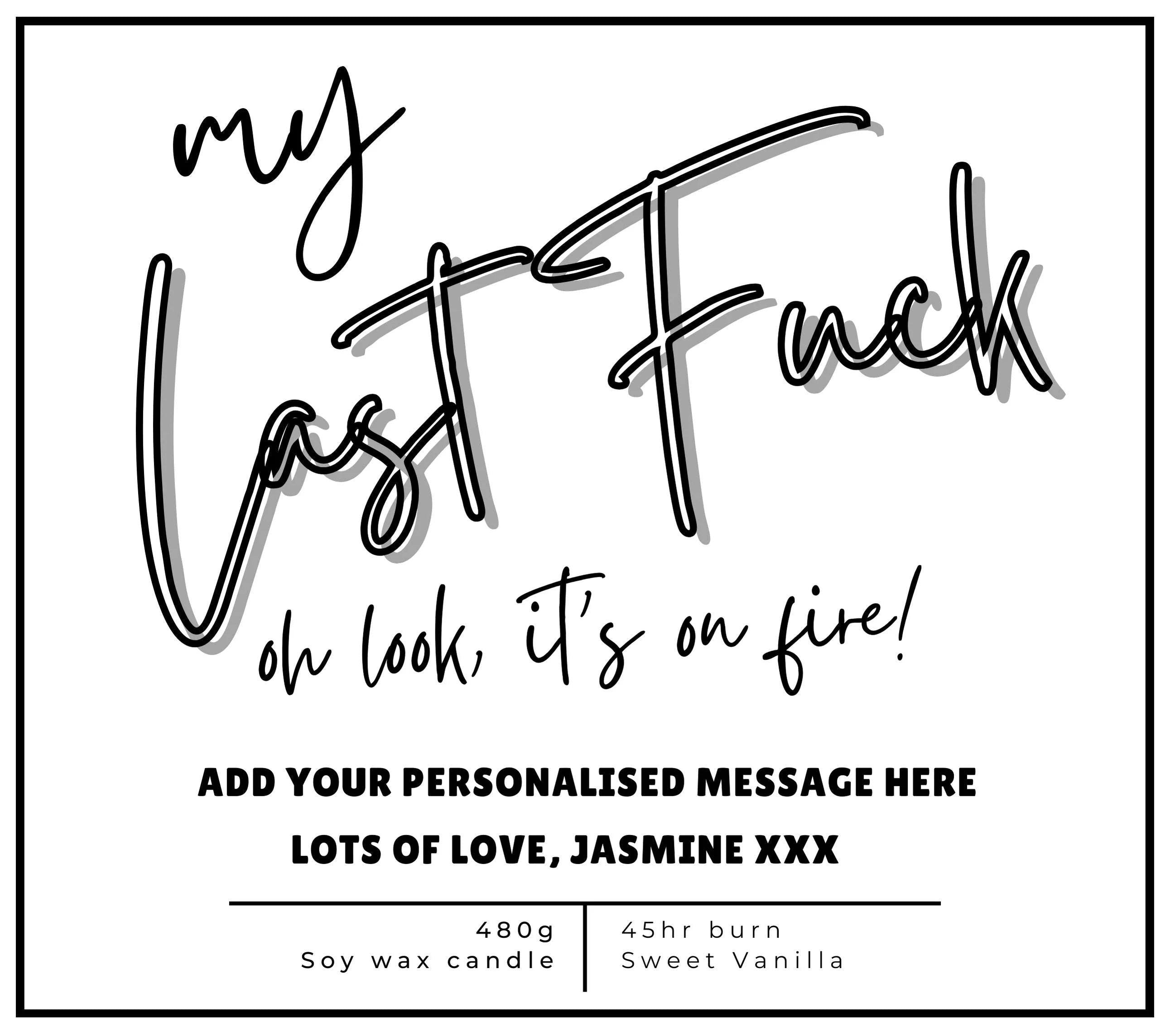 My Last Fuck Personalised Candle | Funny Candle | Rude Gift | My Last Fuck, Oh look, It's on Fire | Funny Message Candle Gift | Last Fuck Etsy