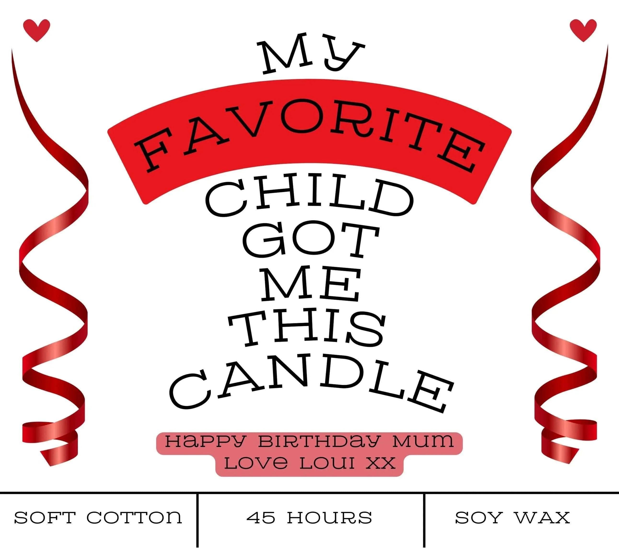 My Favourite Child Got Me This Funny - Personalised Soy Wax Candle For Mum Christmas Etsy