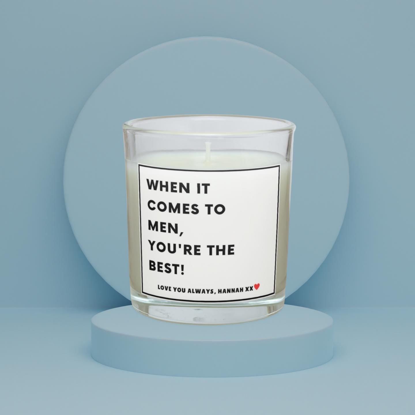 When it Comes to Men, You're the Best Personalised Candle | Funny Gift for Boyfriend | Novelty Gift for Boyfriend | Fun Relationship Candle Etsy