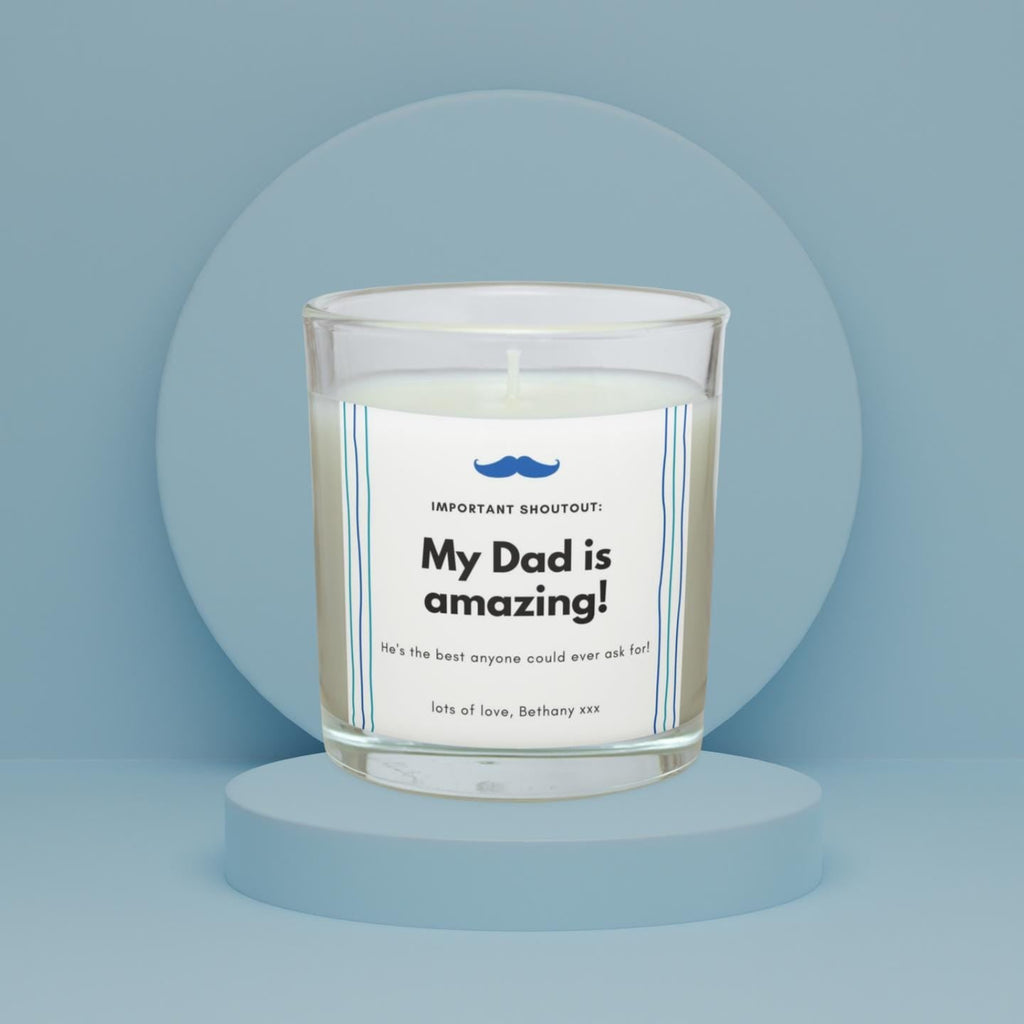 My Dad is Amazing Personalised Candle | Dad Appreciation Gift | Shoutout Dad Message | Dad Birthday | Thank You Dad Personalised Candle Gift Etsy