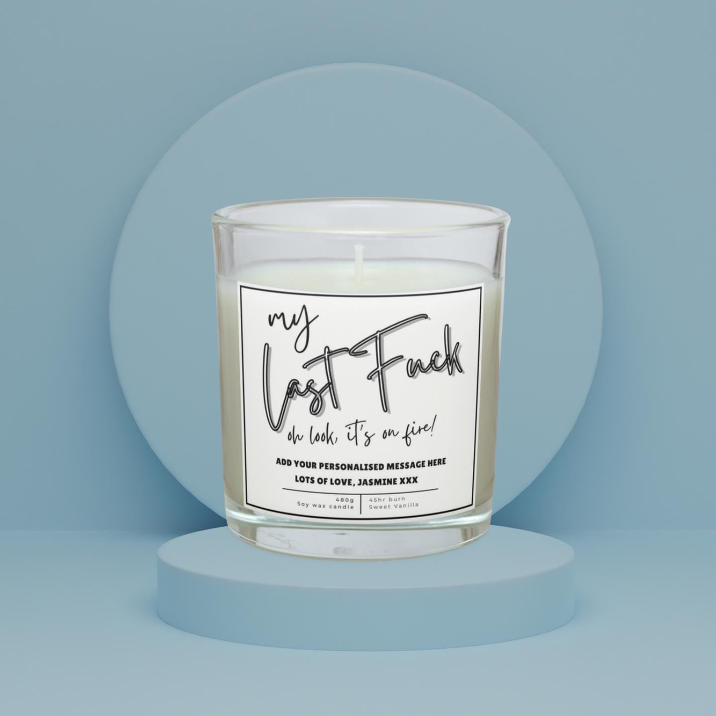 My Last Fuck Personalised Candle | Funny Candle | Rude Gift | My Last Fuck, Oh look, It's on Fire | Funny Message Candle Gift | Last Fuck Etsy