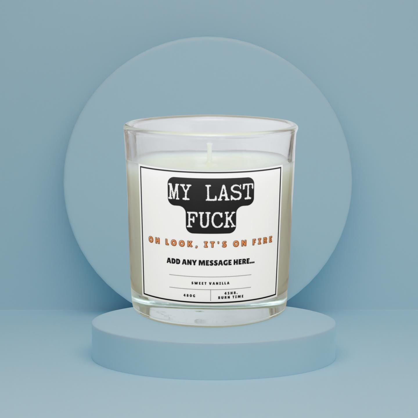 My Last Fuck, Oh Look It's On Fire Personalised Candle | Funny Candle | Adult Joke | Funny Novelty Gift | Last Fuck Candle | Last Fuck Gift Etsy