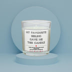 Favourite Sibling Personalised Candle | Funny Brother Sister Gift | Funny Gift for Brother | Funny Gift for Sister | Favourite Sibling Gifts Etsy