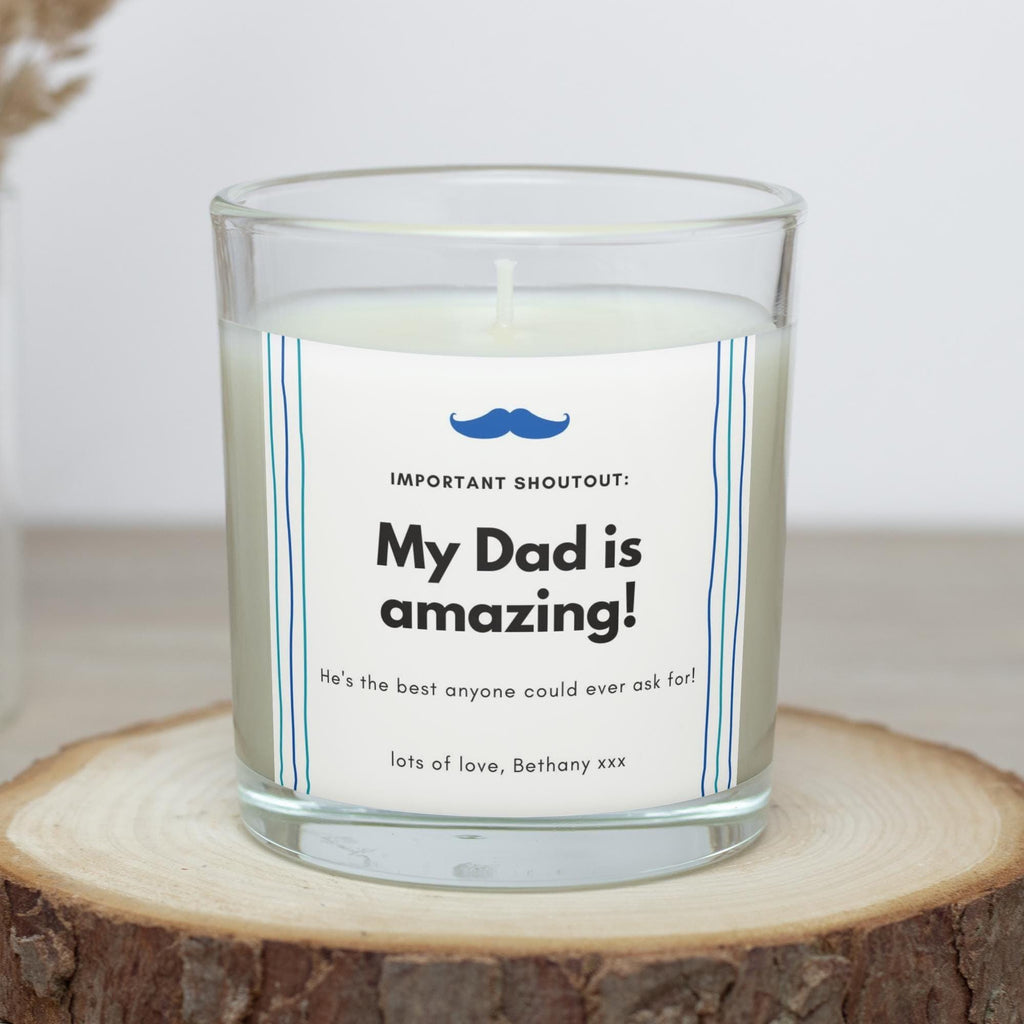 My Dad is Amazing Personalised Candle | Dad Appreciation Gift | Shoutout Dad Message | Dad Birthday | Thank You Dad Personalised Candle Gift Etsy