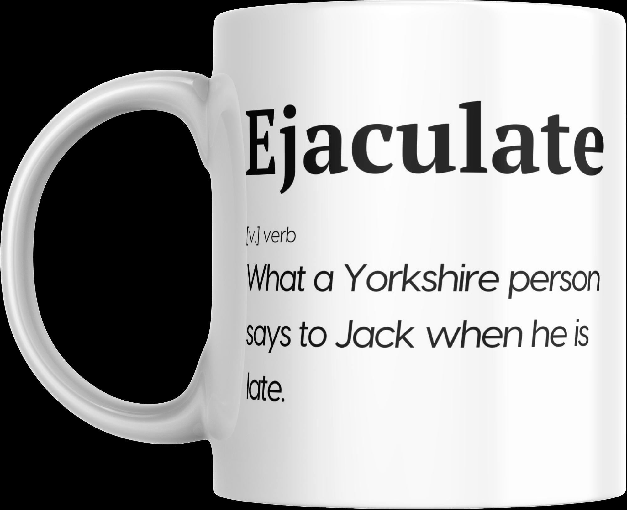 Personalised Funny Yorkshire Mug | “Ejaculate Joke  Regional Banter Gift | Custom Name | Yorkshire Accent Humour | Novelty Mug | funny Etsy