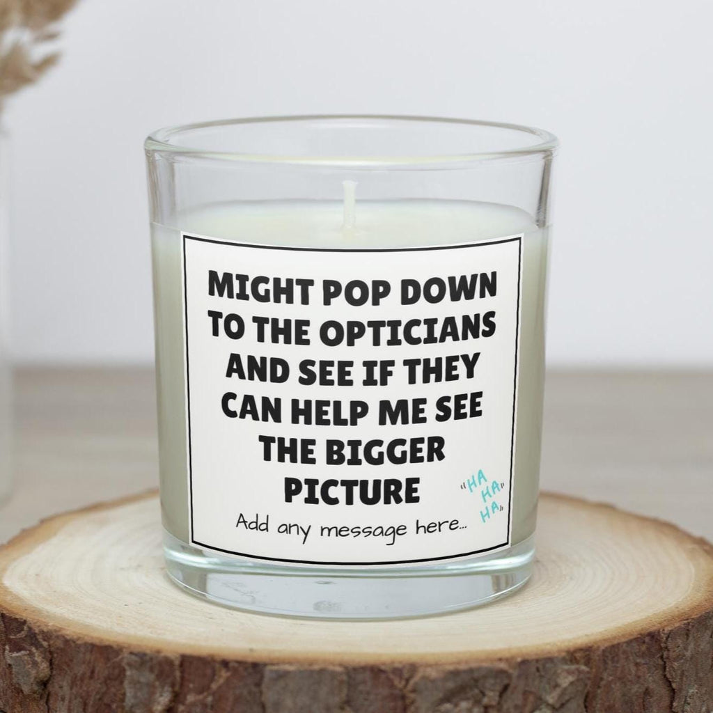 Sarcastic Opticians Bigger Picture Personalised Candle | Funny Candle Joke | Perspective Humour | Novelty Adult Joke Gift | Secret Santa Etsy