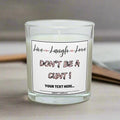 Funny Live Laugh Love Personalised Candle | Funny Cunt Candle | Novelty Gift| Don't Be A Cunt | Joke Funny Gift | Funny Live Laugh Love Gift Etsy