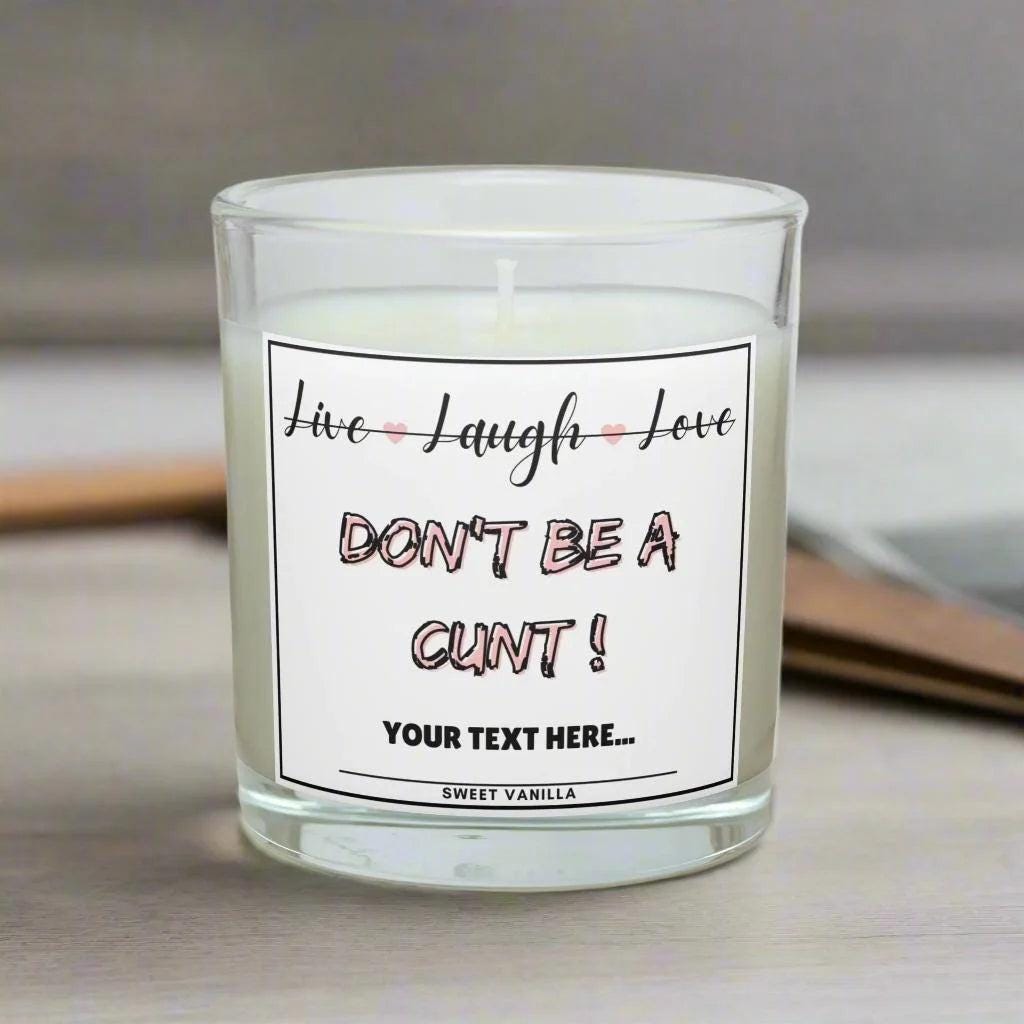 Funny Live Laugh Love Personalised Candle | Funny Cunt Candle | Novelty Gift| Don't Be A Cunt | Joke Funny Gift | Funny Live Laugh Love Gift Etsy