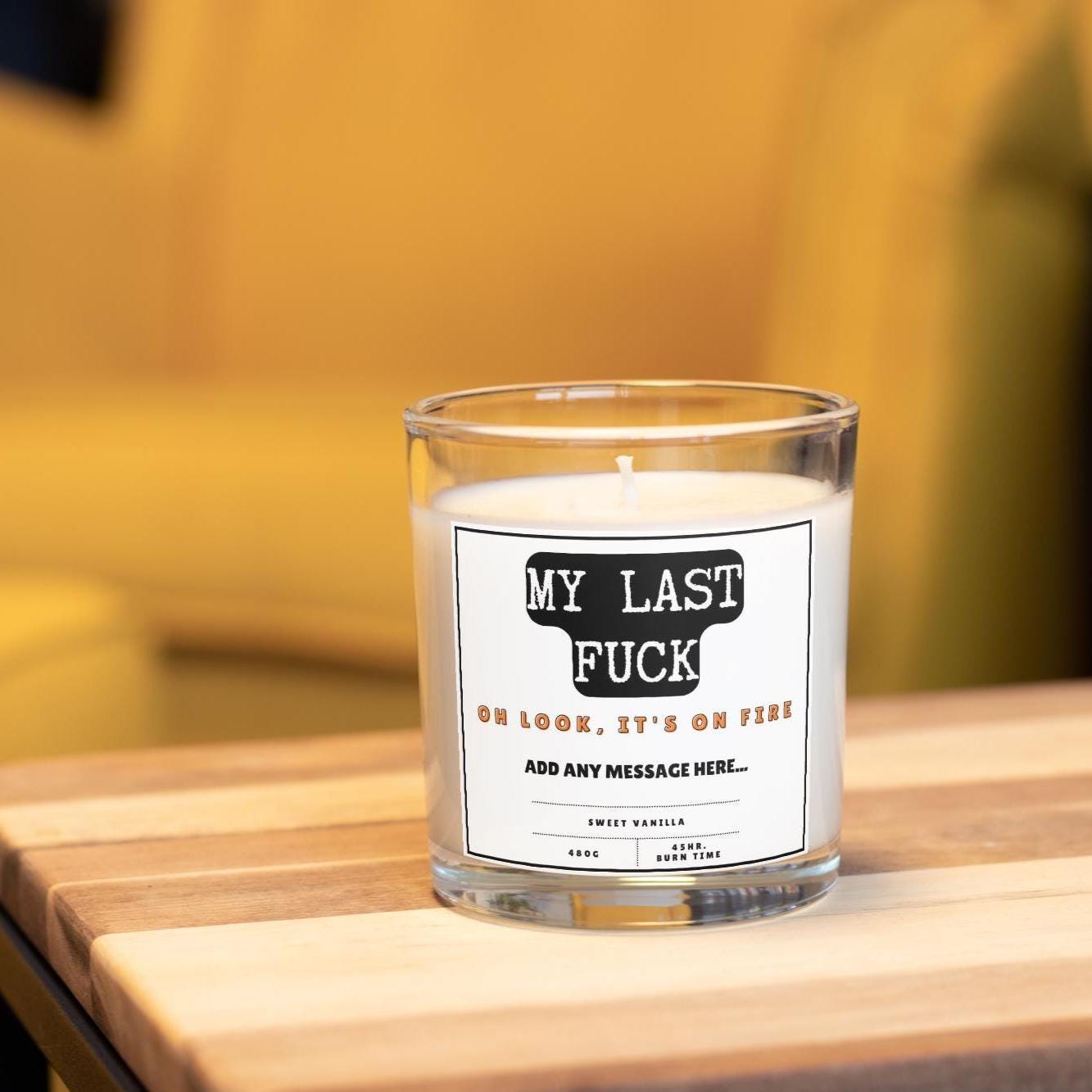 My Last Fuck, Oh Look It's On Fire Personalised Candle | Funny Candle | Adult Joke | Funny Novelty Gift | Last Fuck Candle | Last Fuck Gift Etsy