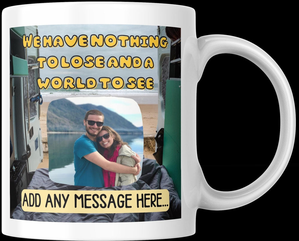 Personalised Travelling Couple Mug | Vanlife Gift | Custom Photo & Message | We Have Nothing to Lose Camper Cup | UK Adventure Present Etsy
