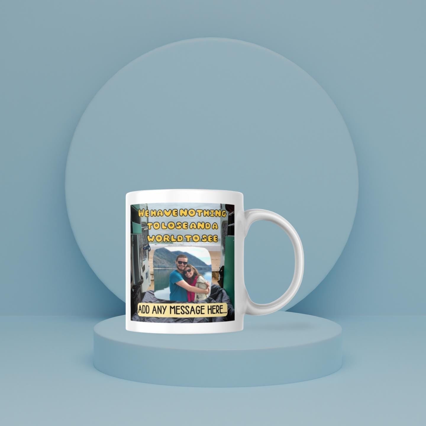 Personalised Travelling Couple Mug | Vanlife Gift | Custom Photo & Message | We Have Nothing to Lose Camper Cup | UK Adventure Present Etsy