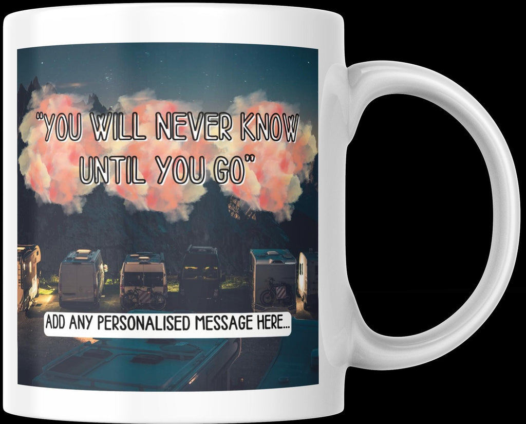 Personalised Vanlife Quote Mug | You Will Never Know Until You Go | Night Camper Scene | Custom Message | UK Campervan Gift | Traveller Gift Etsy