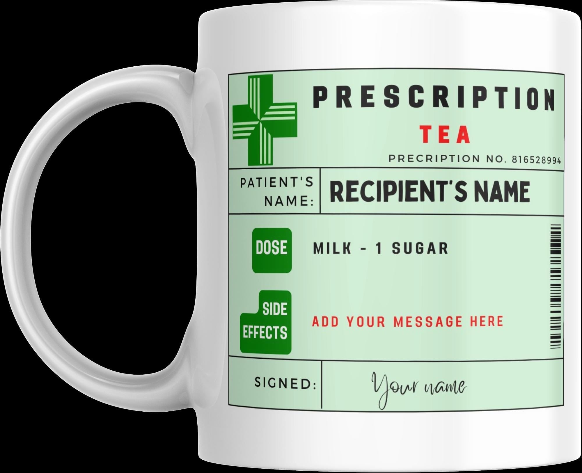 Prescription Tea Coffee Mug Personalised | Funny Coffee Cup | Novelty Gift | Tea Coffee Gift | Personalised Mug | Funny Gift | Secret Santa Etsy