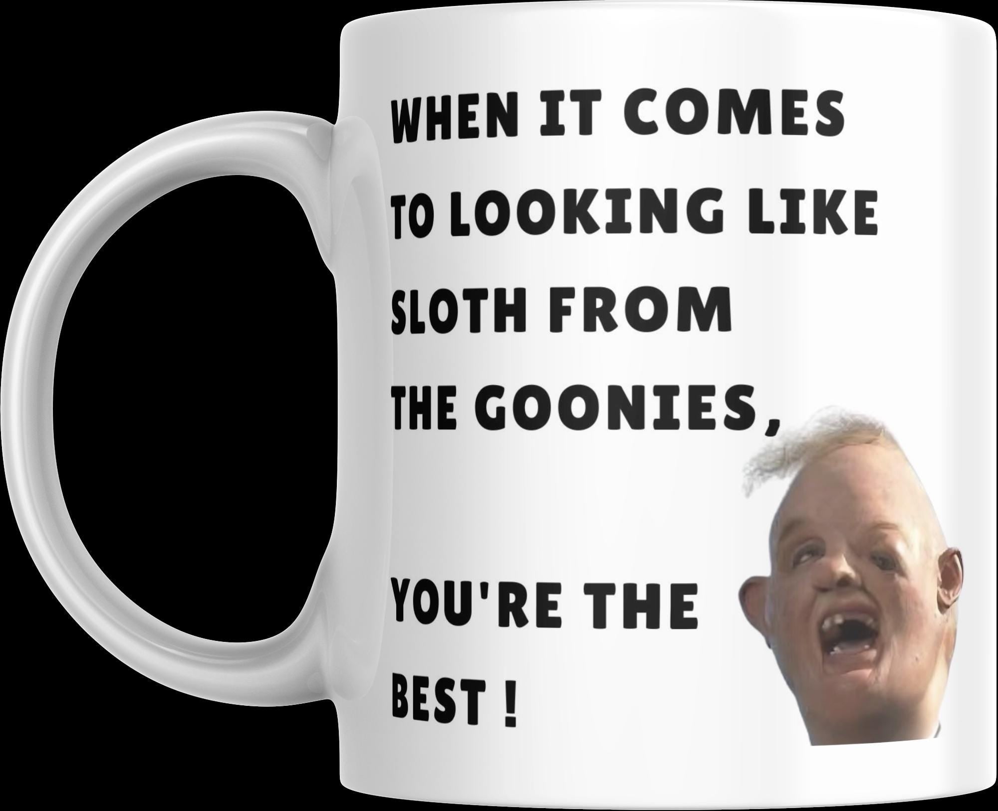 Funny Sloth Goonies Personalised Mug | Custom Name Coffee Cup | Retro Movie Humour Gift | Youre the Best Joke Mug | 80s Film Fan Present Etsy
