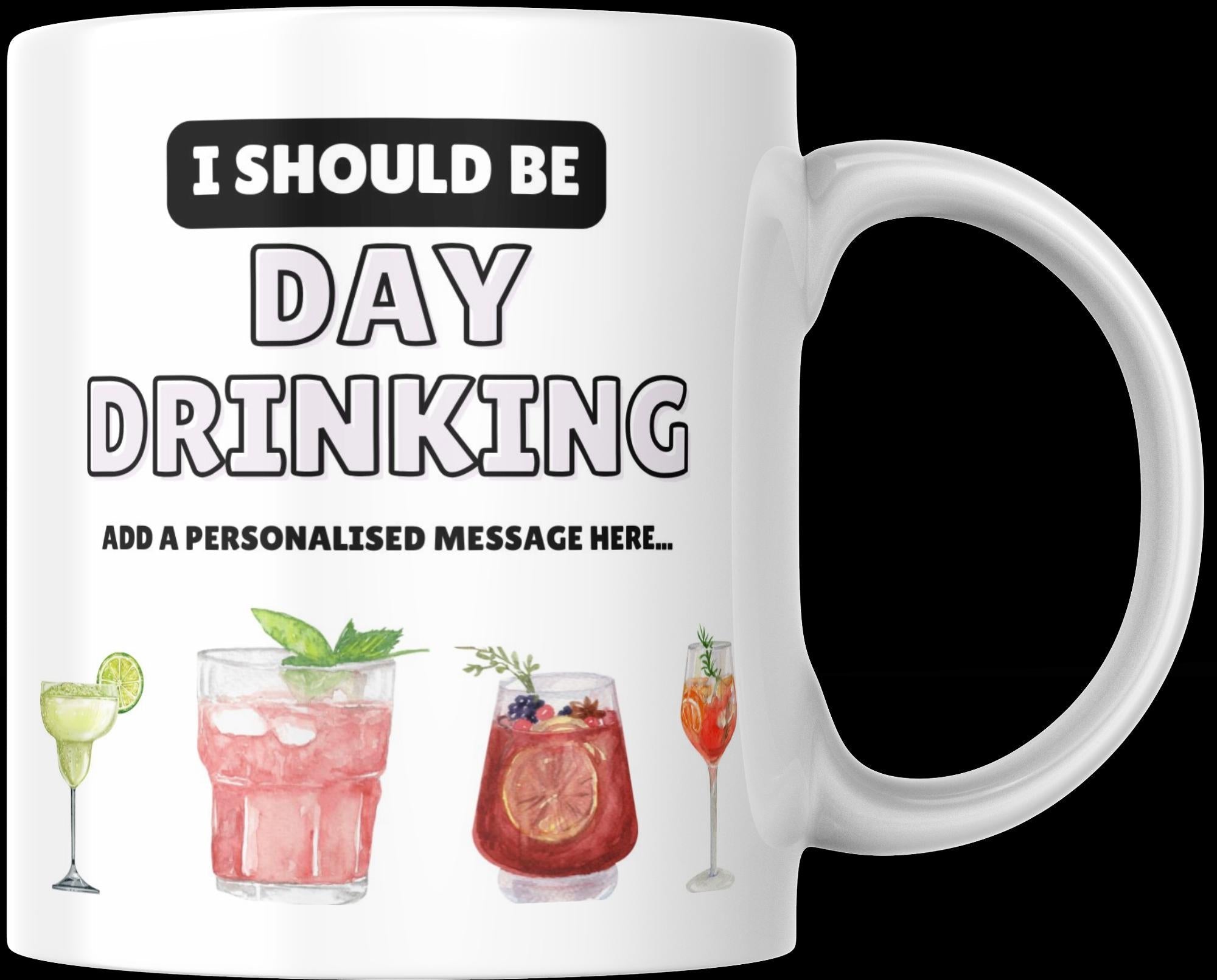 Personalised Day Drinking Mug | Funny Cocktail Lover Gift | Custom Message | Novelty Mug | Novelty Gift | Personalised Gift | Drinking Gift Etsy