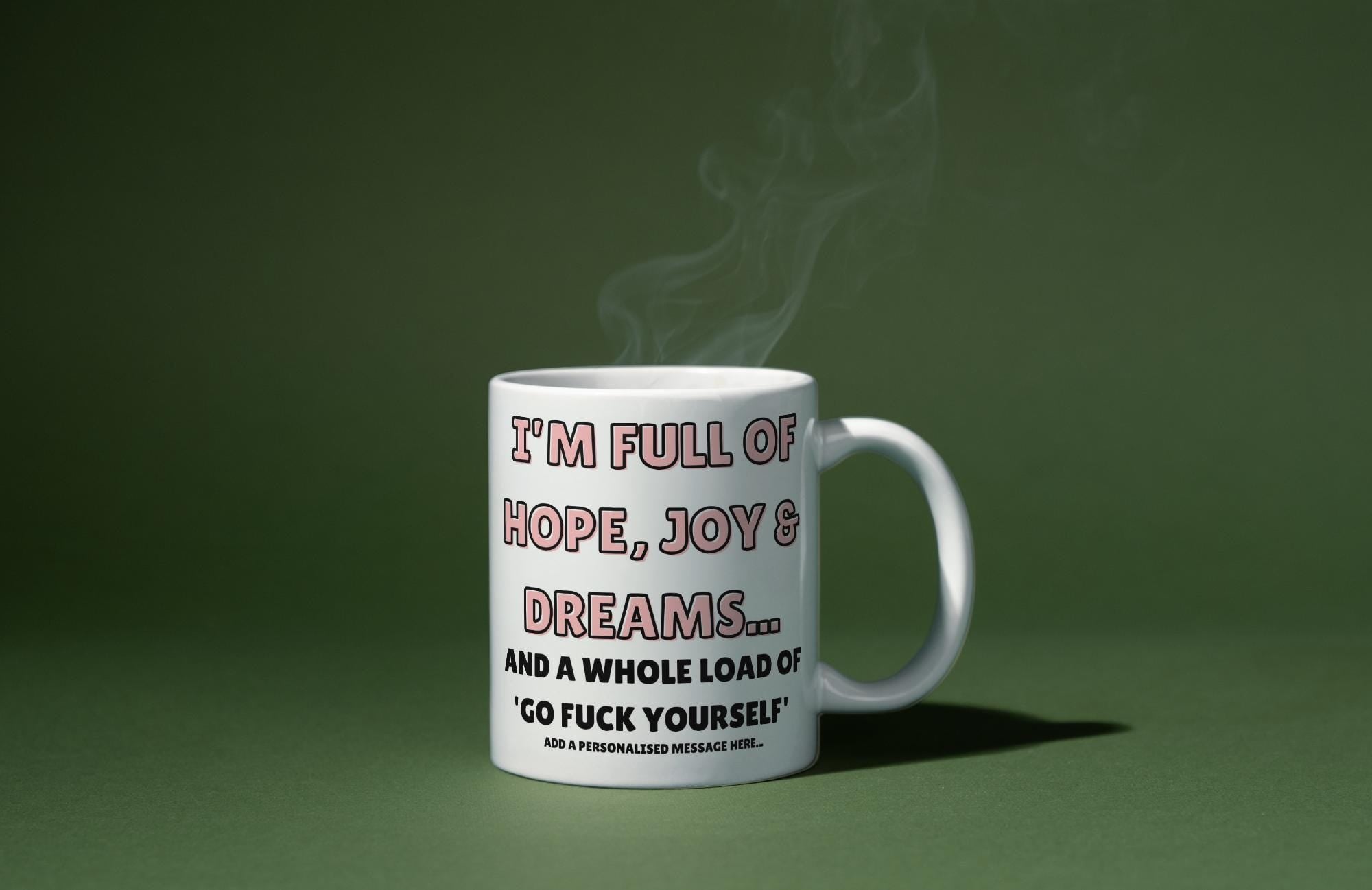 Personalised “Hope, Joy & Go F*** Yourself Mug | Funny Quote Gift | Custom Message | Rude Sarcastic Mug | Novelty Gift | Cheeky Mug Etsy