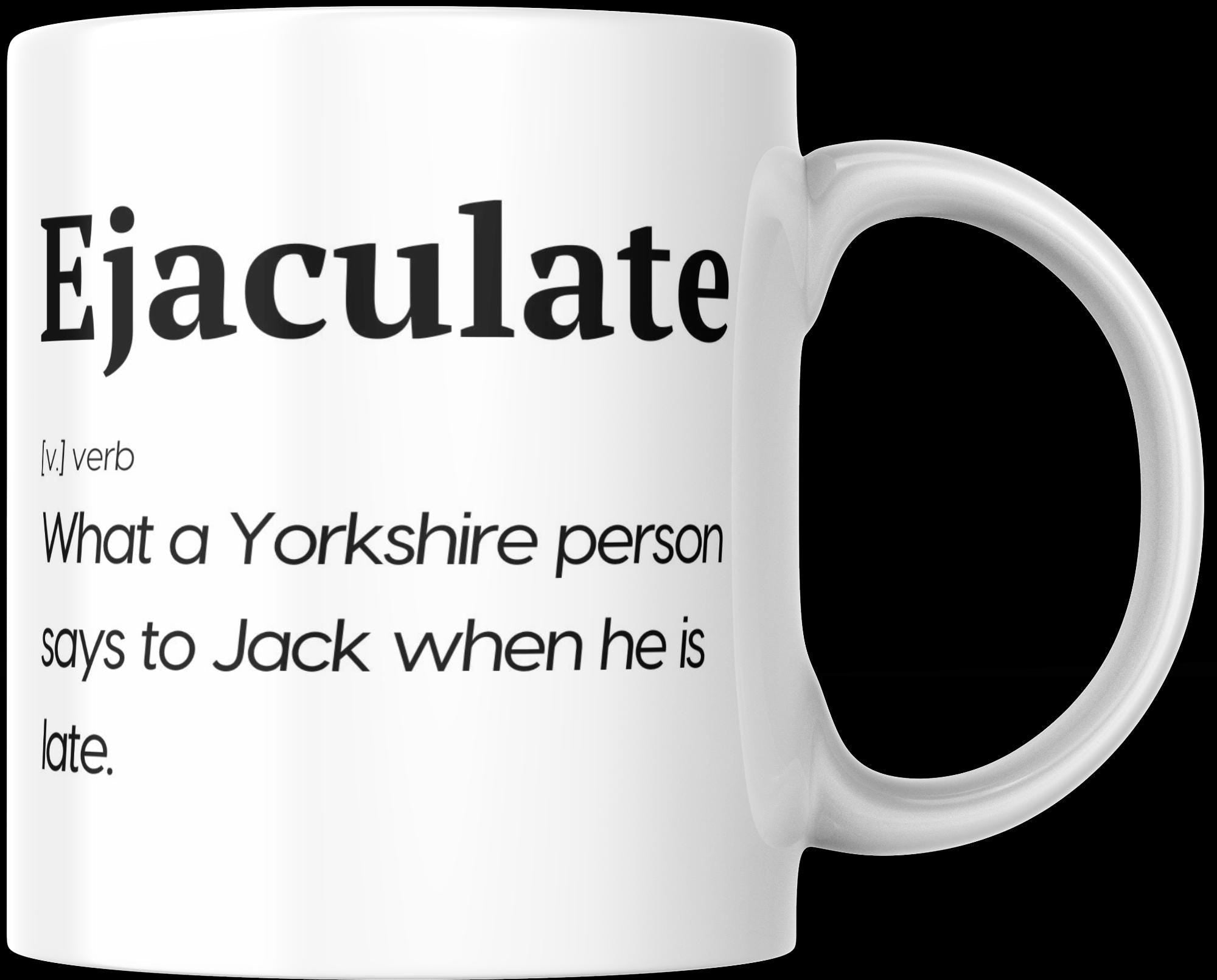 Personalised Funny Yorkshire Mug | “Ejaculate Joke  Regional Banter Gift | Custom Name | Yorkshire Accent Humour | Novelty Mug | funny Etsy