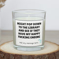 Funny Happy Ending Quote Personalised Candle | Novelty Adult Joke Gift | Fun Gift for Friends | Meme Quote Candle Gift | Rude Sarcastic Gift Etsy