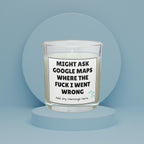 Sarcastic Where I Went Wrong Candle | Funny Google Maps Meme | Novelty Gift for Friend | Funny Message Gift | Mental Health Humour Candle Etsy