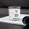 Be Like Jim Funny Personalised Candle | Mind Your Own Business Funny Gift | Custom Name Funny Message Soy Wax Candle Etsy