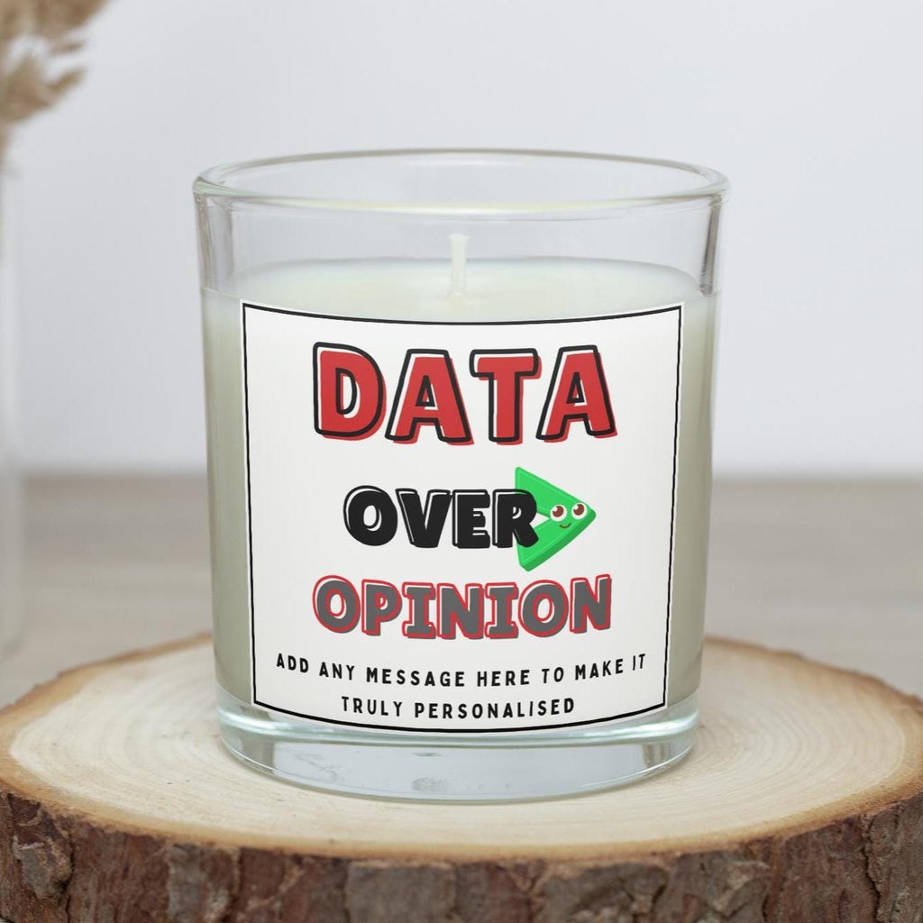 Data Over Opinion Personalised Soy Wax Candle | Custom Message Data Analysts, Engineers & IT Candle Gift | Spreadsheet King or Queen Candle Etsy
