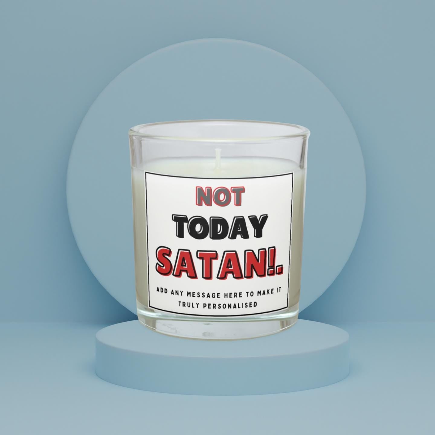Not Today Satan Personalised Soy Wax Candle | Funny Custom Message Drama Free Candle Gift Etsy