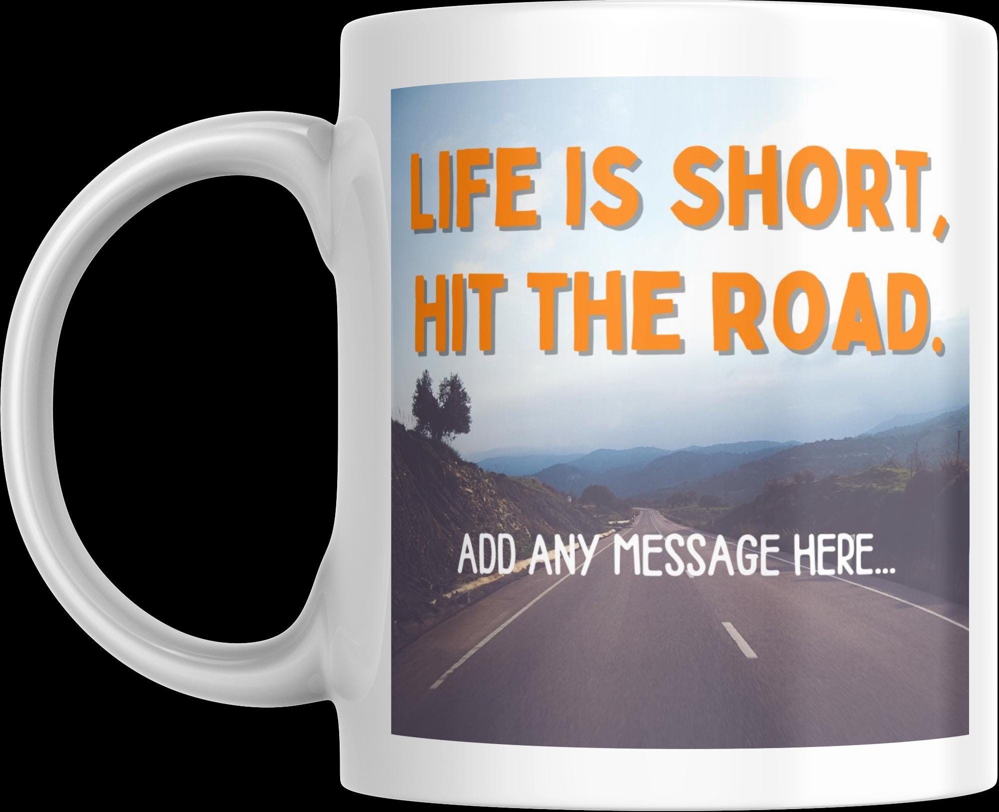Personalised Vanlife Quote Mug | Scenic Road Design | Custom Message | Campervan Gift | UK Motorhome Present | Caravan Gift | Road Trip Etsy