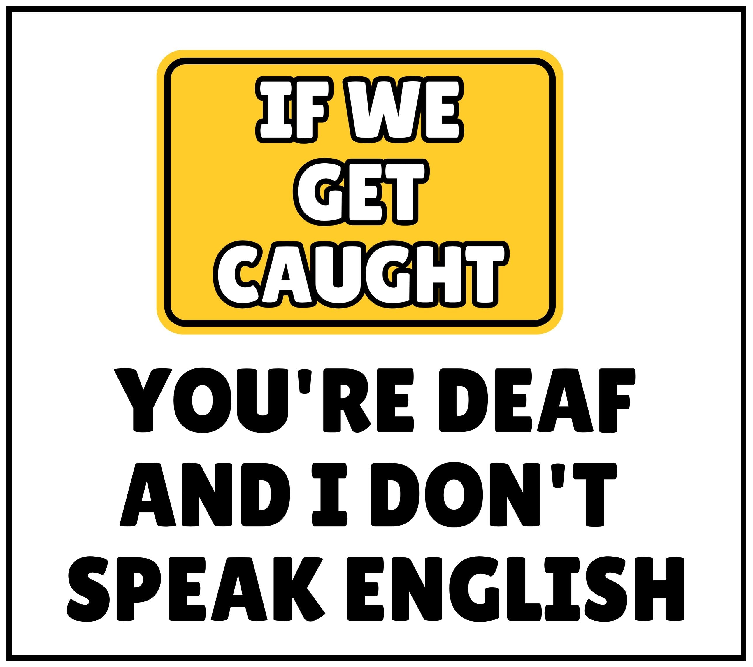 If We Get Caught Funny Personalised Candle | Funny Deaf, Don't Speak English Joke Candle Gift Etsy