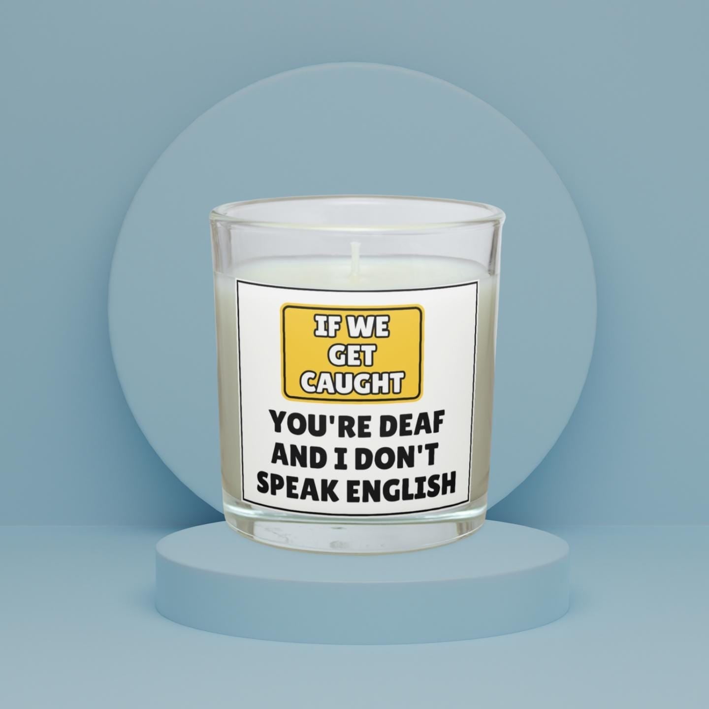 If We Get Caught Funny Personalised Candle | Funny Deaf, Don't Speak English Joke Candle Gift Etsy